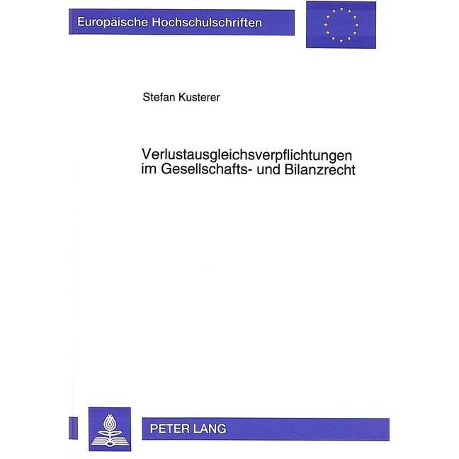 Verlustausgleichsverpflichtungen im Gesellschafts- und Bilanzrecht, Fachbücher von Stefan Kusterer