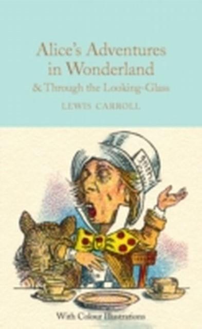 Produktbild Alice's Adventures in Wonderland and Through the Looking-Glass (Englisch, Lewis Carroll, 2016)