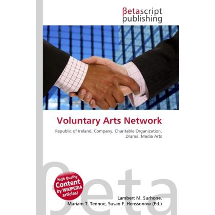 Voluntary Arts Network, Fachbücher von Lambert M. Surhone, Miriam T. Timpledon, Susan F. Marseken