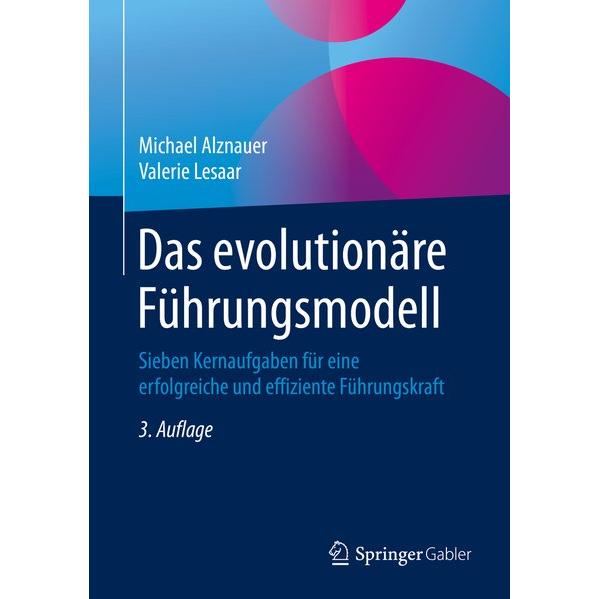 Thumbnail - Das evolutionäre Führungsmodell, Fachbücher von Michael Alznauer, Valerie Lesaar