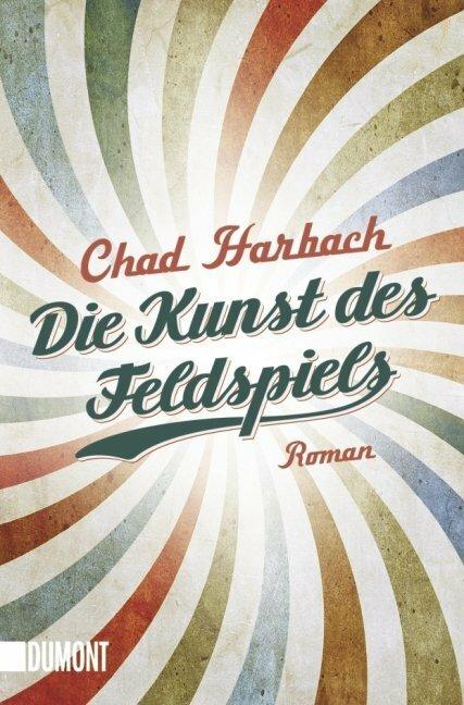 Produktbild Die Kunst des Feldspiels (Deutsch, Chad Harbach, 2013)