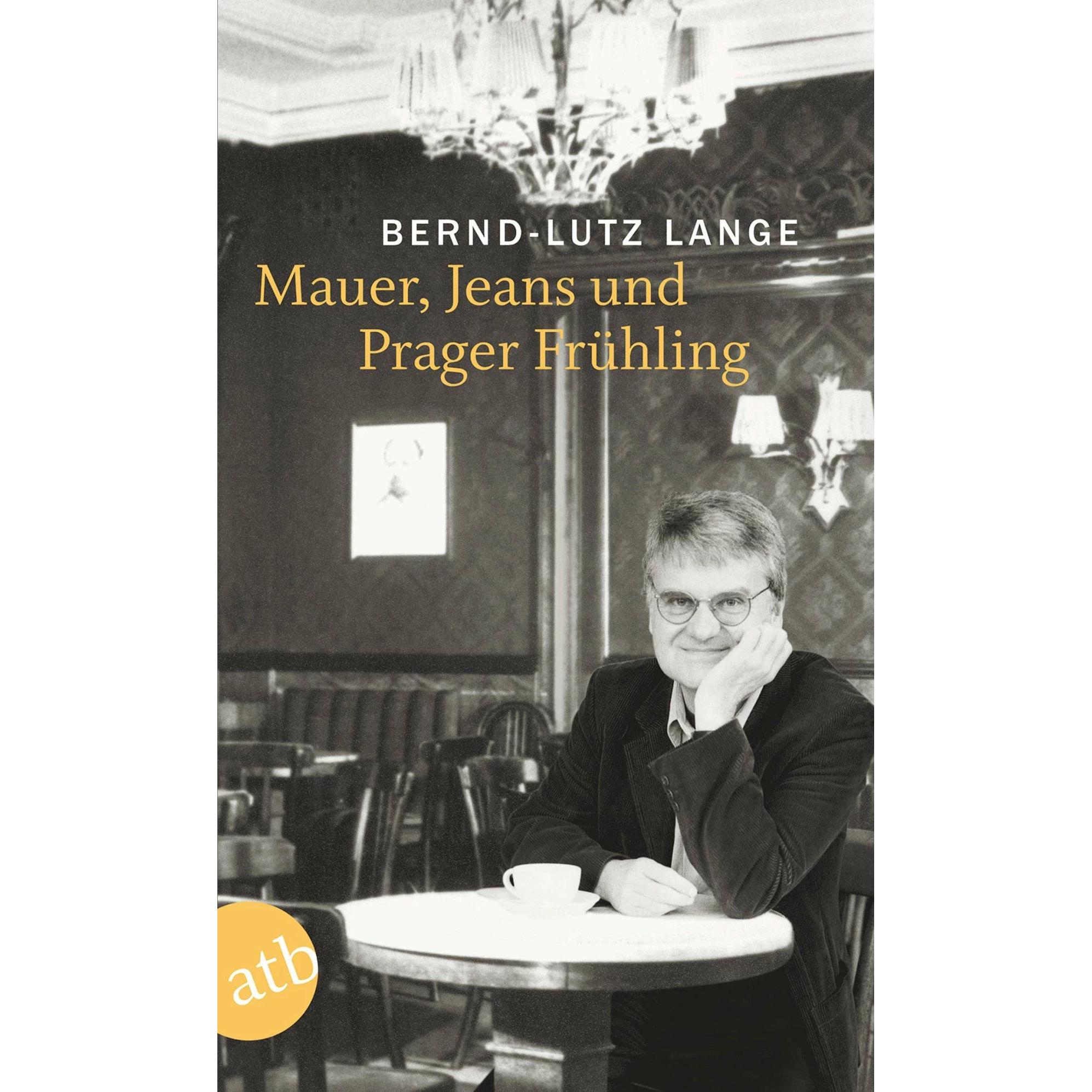 Mauer, Jeans und Prager Frühling, Belletristik von Bernd-Lutz Lange