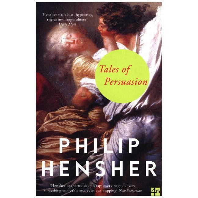 Tales Of Persuasion, Belletristik von Philip Hensher