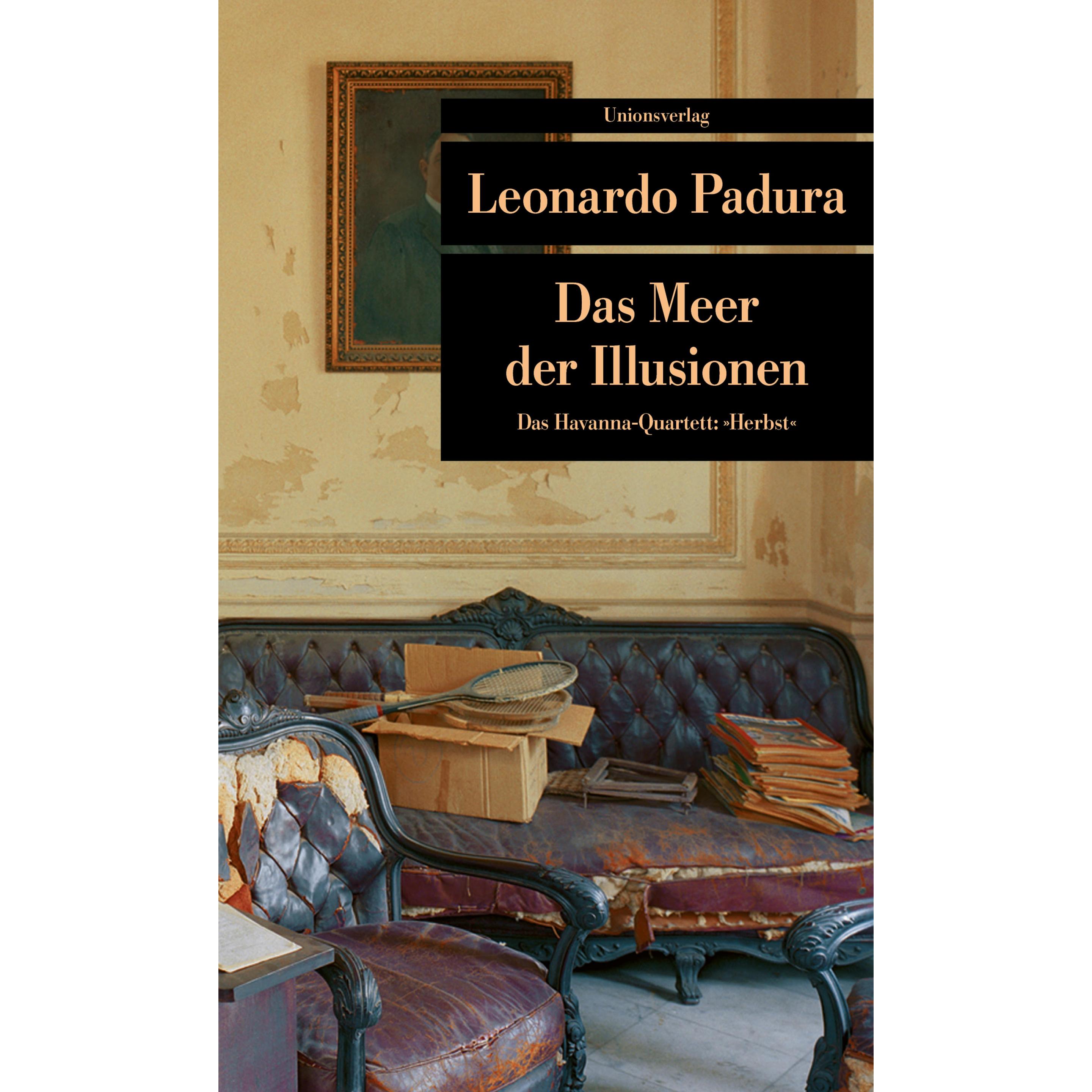 Das Meer der Illusionen, Belletristik von Leonardo Padura