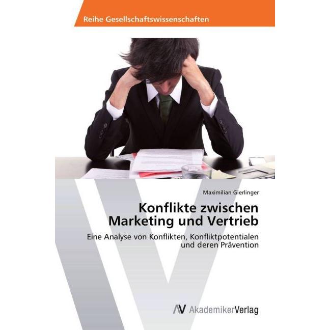 Konflikte zwischen Marketing und Vertrieb, Fachbücher von Maximilian Gierlinger