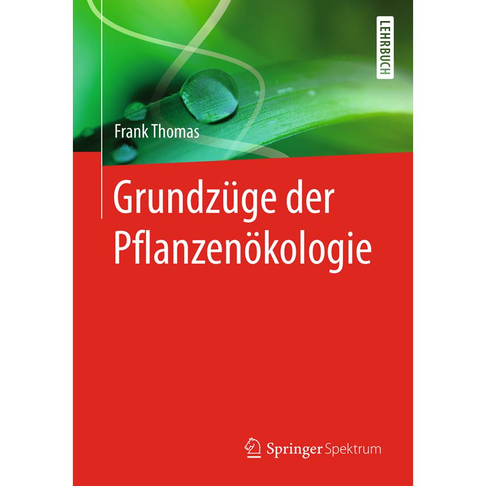 Grundzüge der Pflanzenökologie, Fachbücher von Frank Thomas