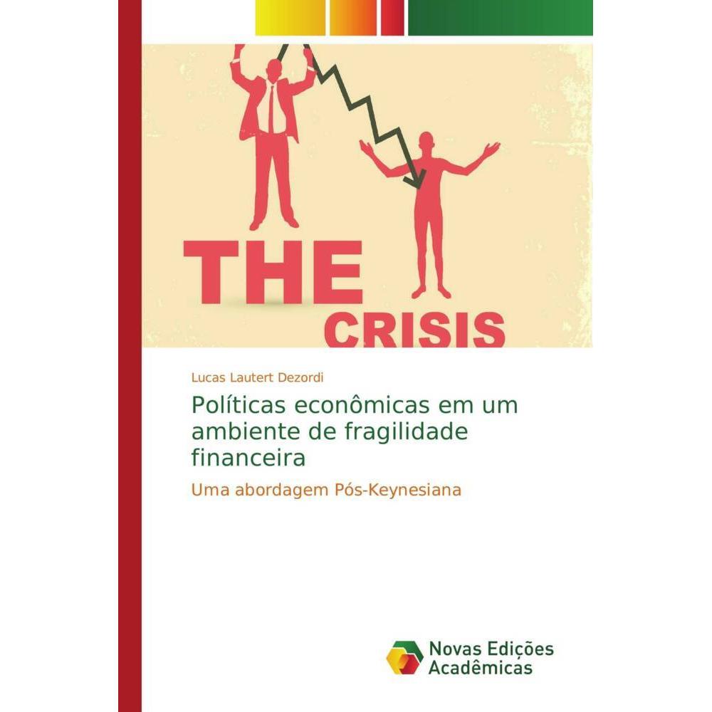 Políticas econômicas em um ambiente de fragilidade financeira, Fachbücher