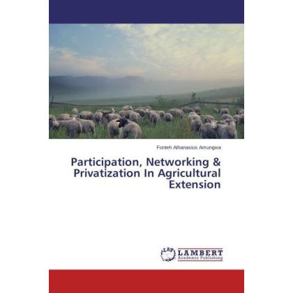Participation, Networking & Privatization In Agricultural Extension, Fachbücher