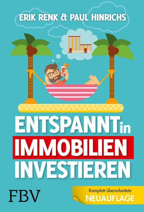 Entspannt in Immobilien investieren (Deutsch, Erik Renk, 2020)