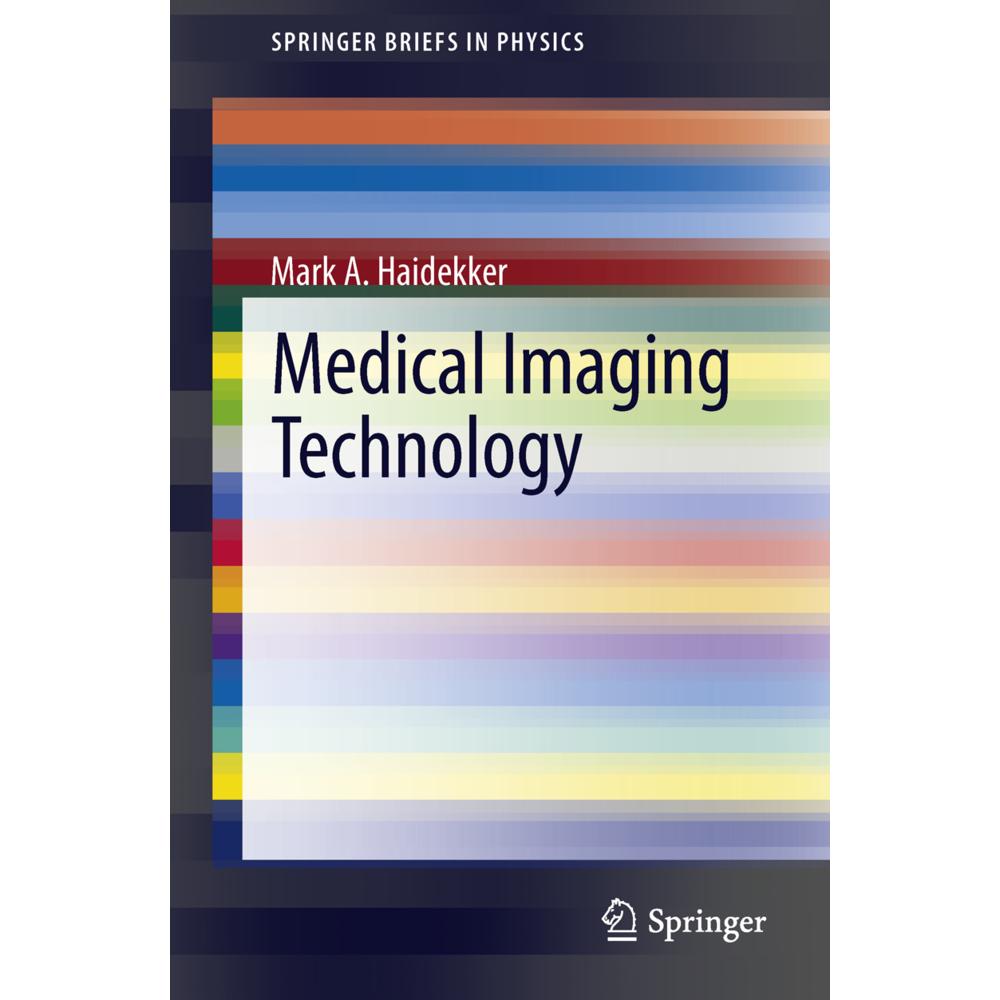 Medical Imaging Technology, Fachbücher von Mark A. Haidekker