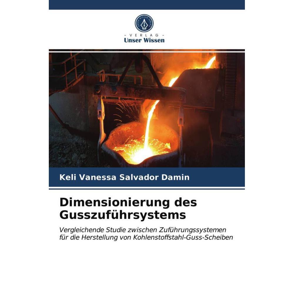Dimensionierung des Gusszuführsystems, Fachbücher von Keli Vanessa Salvador Damin