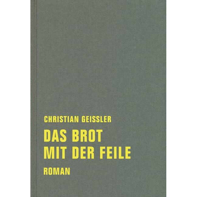 Das Brot mit der Feile, Belletristik von Christian Geissler