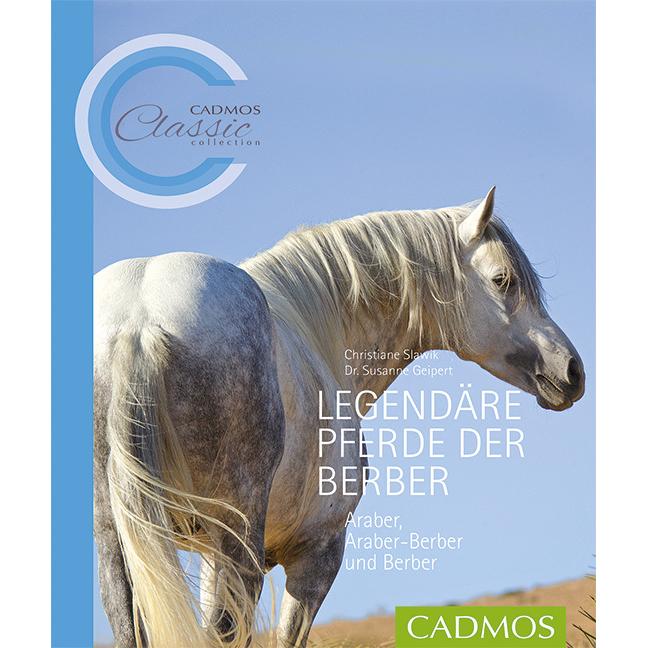 Legendäre Pferde der Berber, Ratgeber von Christiane Slawik, Susanne Geipert