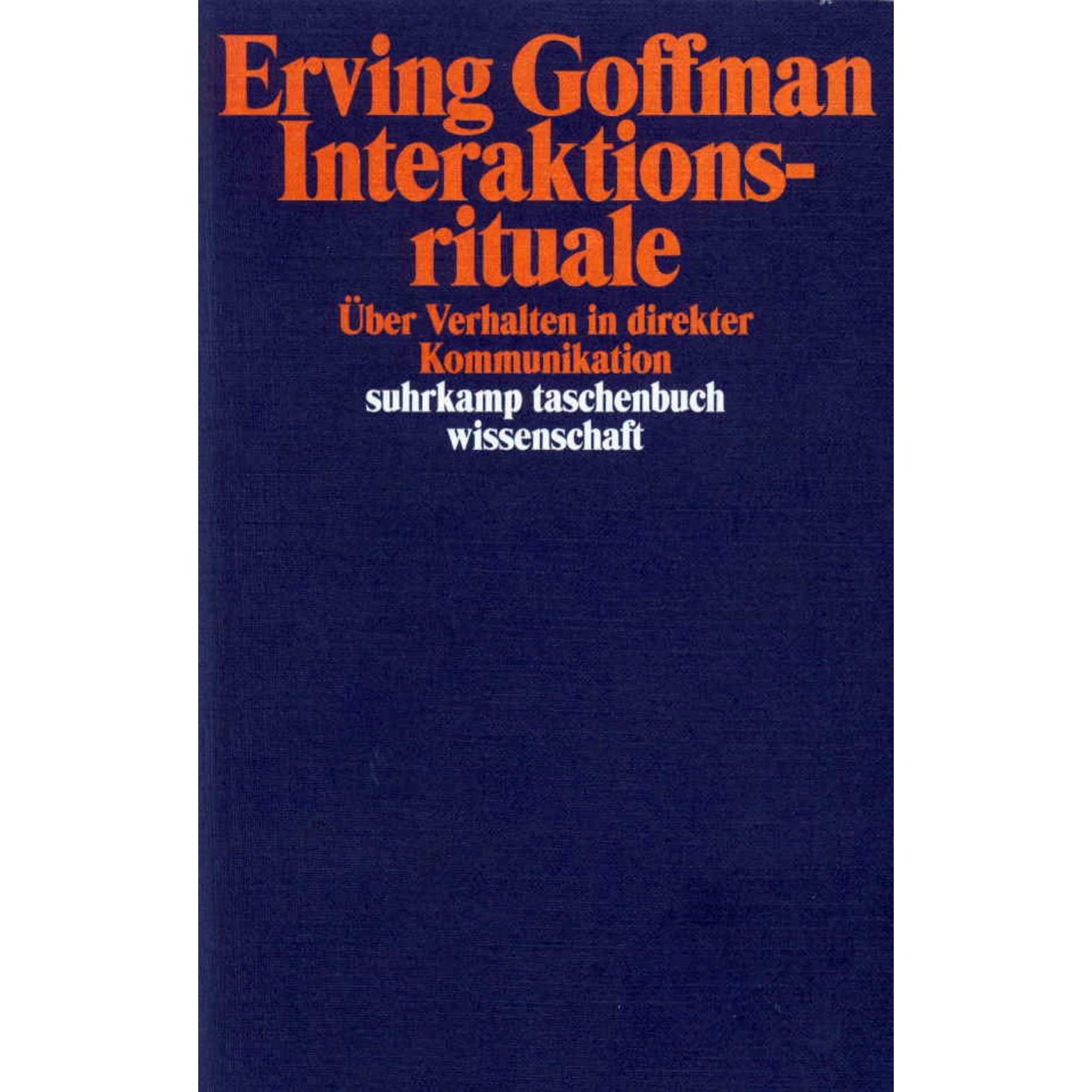 Interaktionsrituale, Fachbücher von Erving Goffman