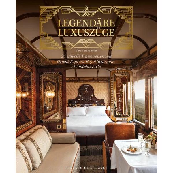 Thumbnail - Legendäre Luxuszüge, Ratgeber von Simon Bertrand