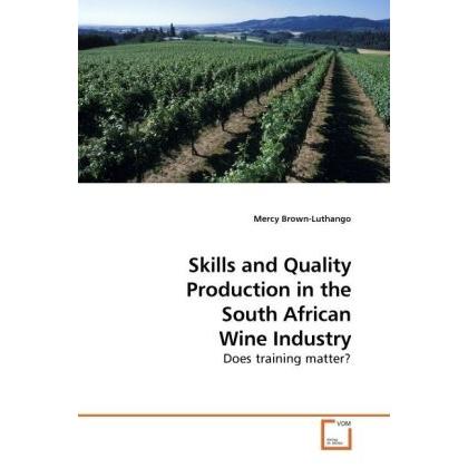 Skills and Quality Production in the South African Wine Industry, Fachbücher
