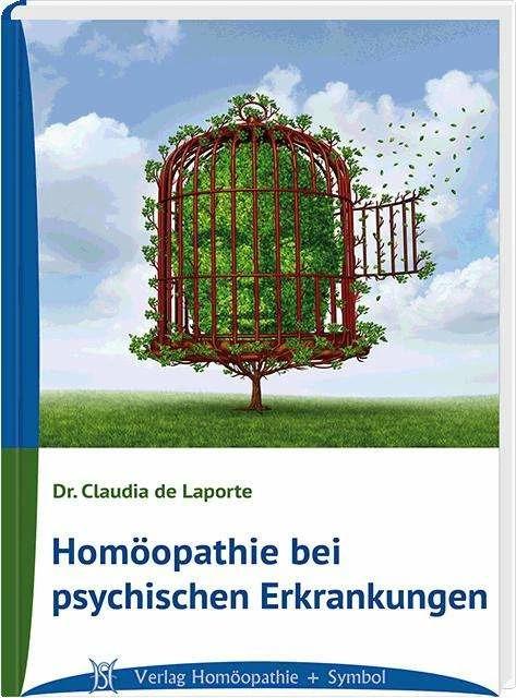 Produktbild Homöopathie bei psychischen Erkrankungen (Deutsch, Claudia de Laporte, 2016)
