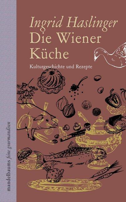 Produktbild Die Wiener Küche (Deutsch, Ingrid Haslinger, 2018)