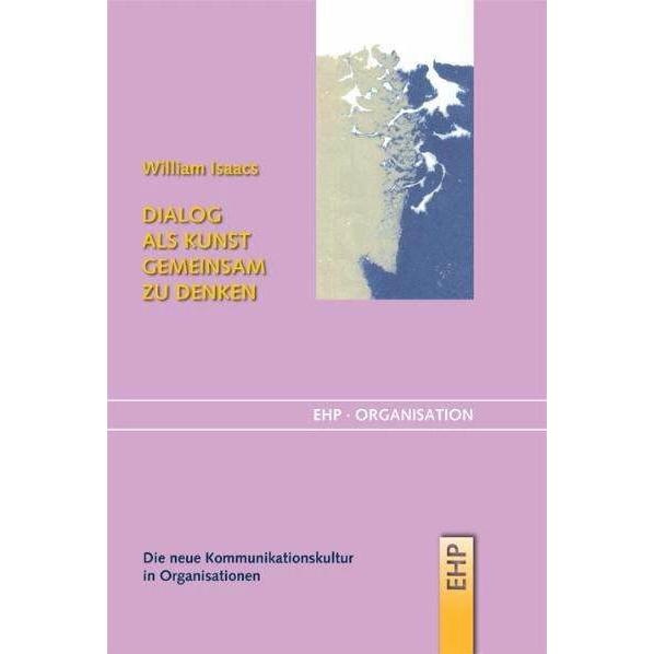 Thumbnail - Dialog als Kunst gemeinsam zu denken, Fachbücher von William Isaacs, Irmgard Hölscher