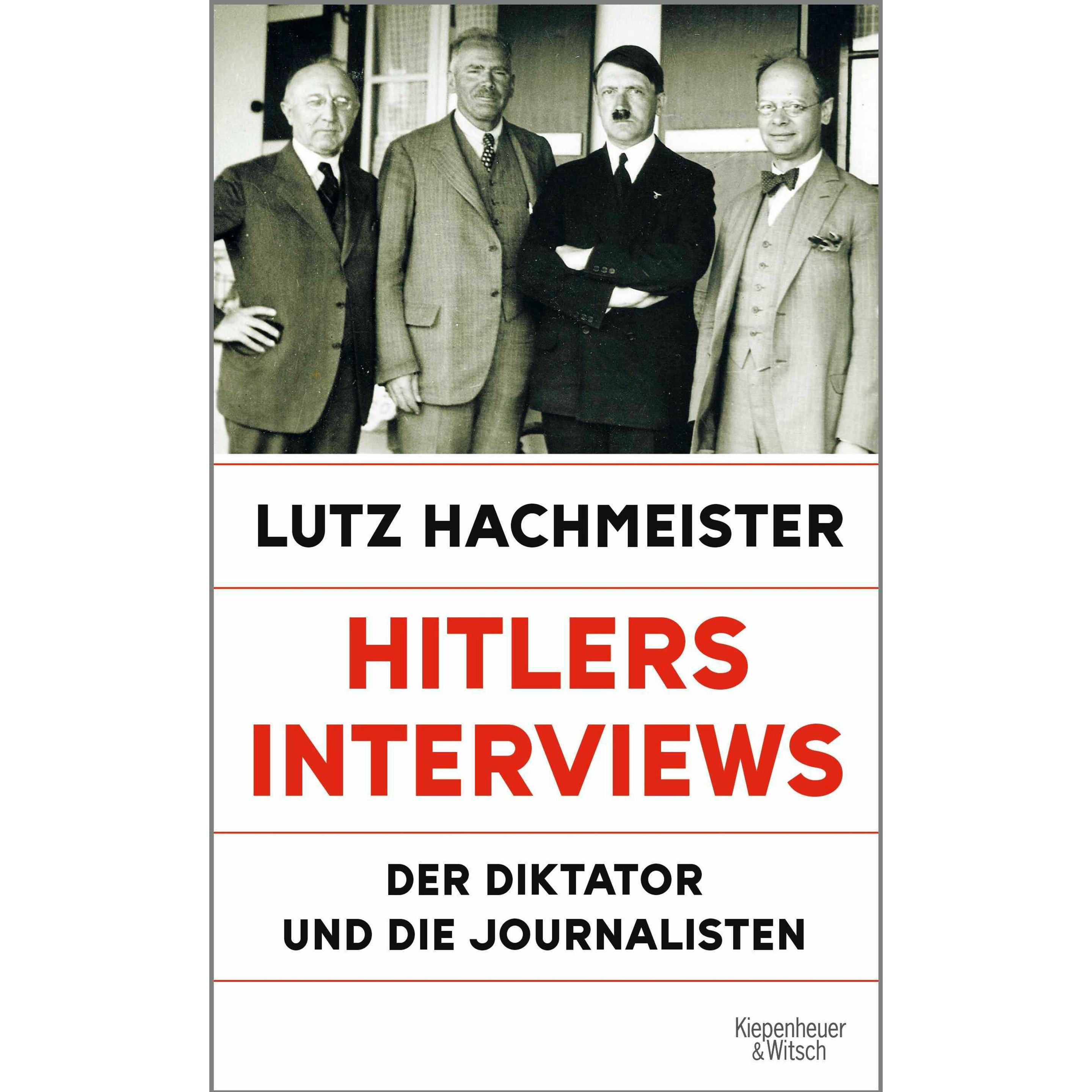 Hitlers Interviews, Sachbücher von Lutz Hachmeister