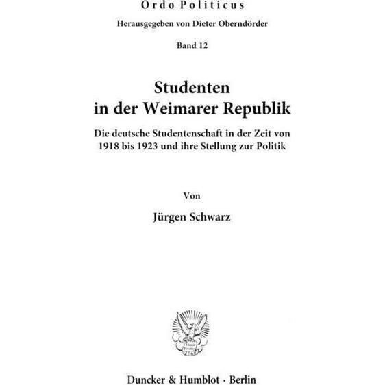 Studenten in der Weimarer Republik., Fachbücher von Jürgen Schwarz
