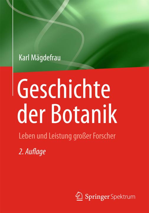 Produktbild Geschichte der Botanik (Deutsch, Karl Mägdefrau, 2013)