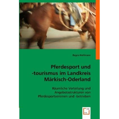 Pferdesport und -tourismus im Landkreis Märkisch-Oderland, Fachbücher von Ragna Hoffmann
