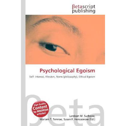 Psychological Egoism, Sachbücher von Lambert M. Surhone, Miriam T. Timpledon, Susan F. Marseken