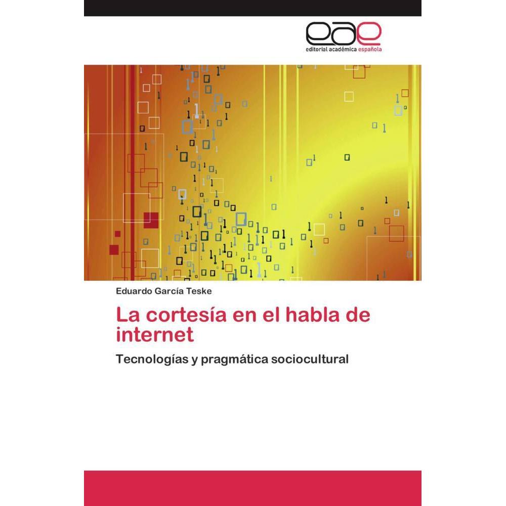 La cortesía en el habla de internet, Fachbücher