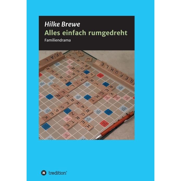 Alles einfach rumgedreht, Belletristik von Hilke Brewe