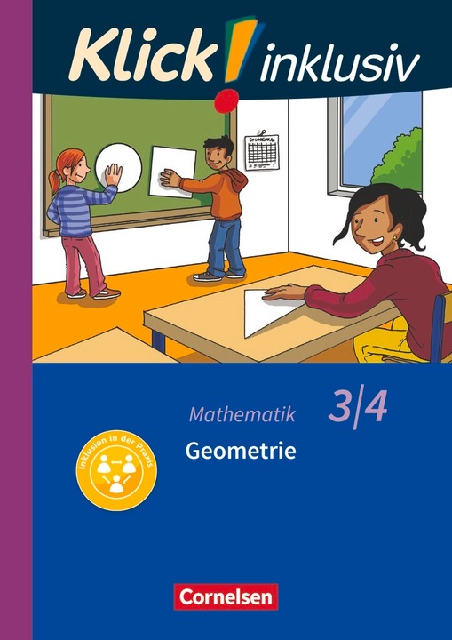 Produktbild Klick! inklusiv - Grundschule / Förderschule - Mathematik. 3./4. Schuljahr - Geometrie (Deutsch, Petra Franz, Silke Burkhart, Silvia Weisse, 2020)