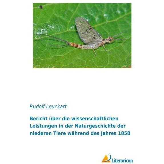 Bericht über die wissenschaftlichen Leistungen in der Naturgeschichte der niederen Tiere während des, Fachbücher von Rud...