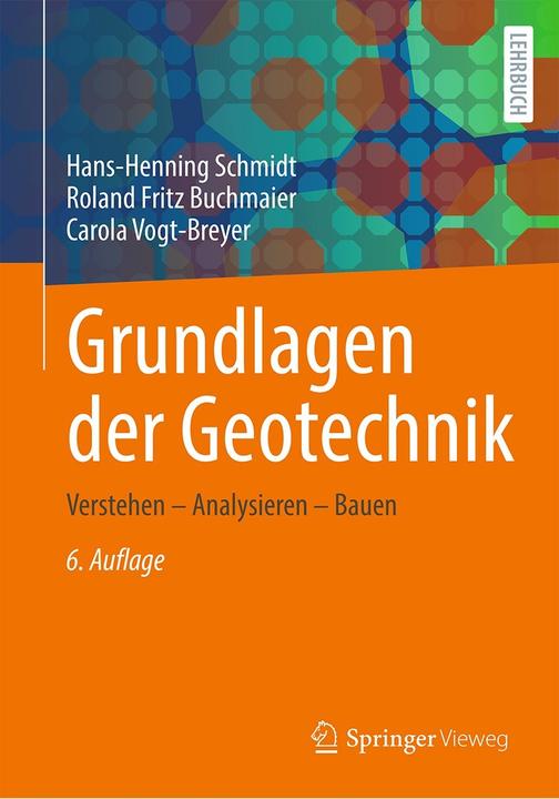 Image du produit Grundlagen der Geotechnik (Allemand, Hans-Henning Schmidt, Roland Fritz Buchmaier, Carola Vogt-Breyer, 2023)