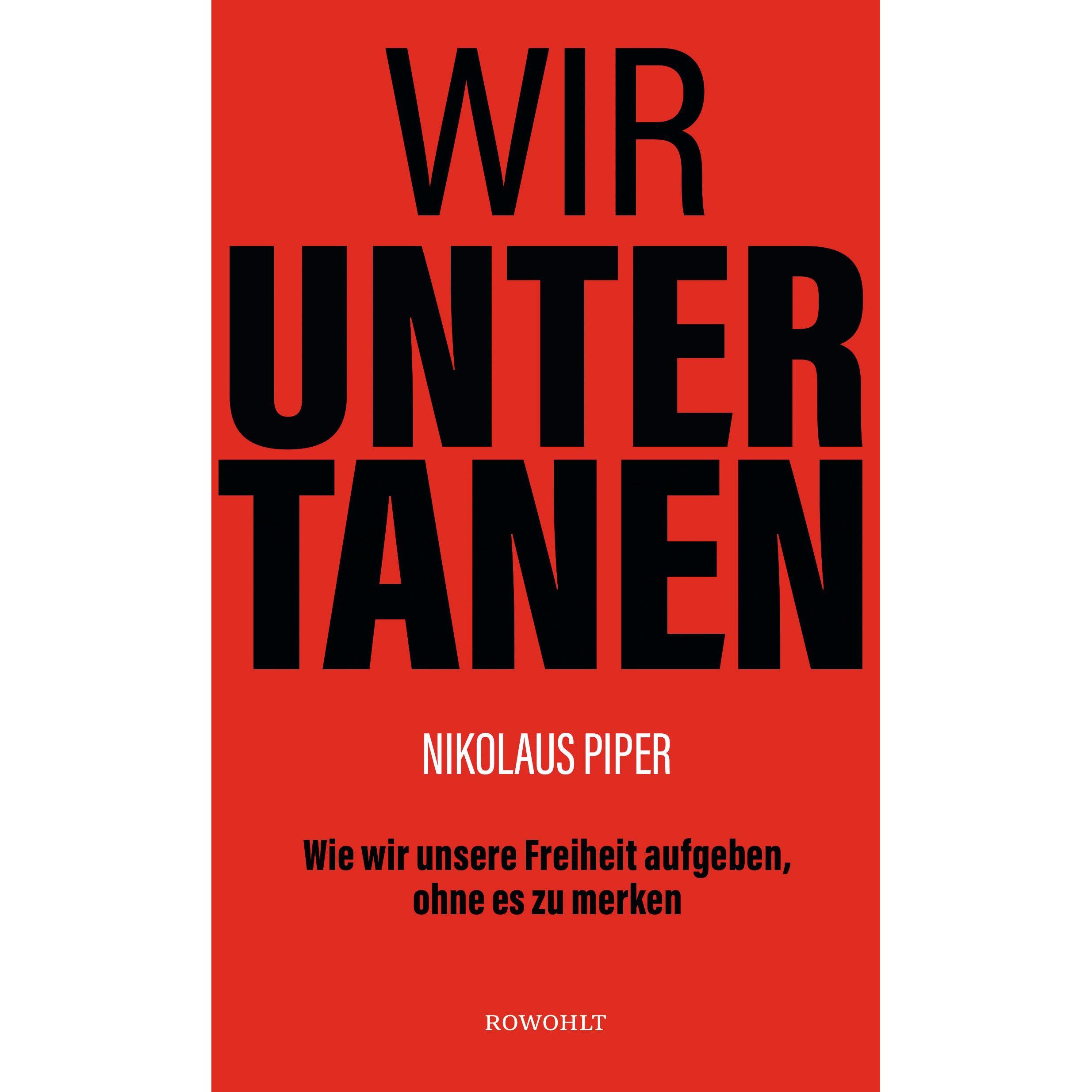 Wir Untertanen, Sachbücher von Nikolaus Piper