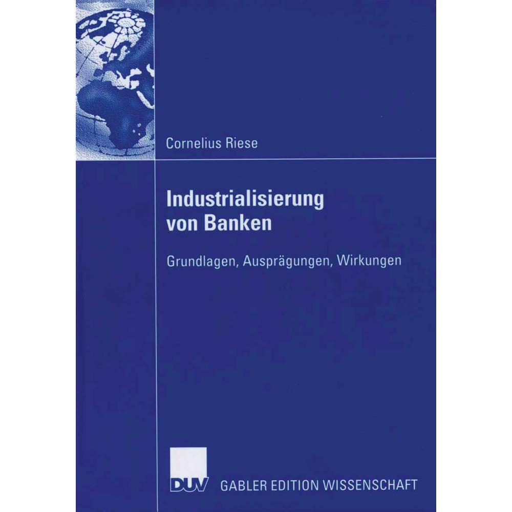 Industrialisierung von Banken, Fachbücher von Cornelius Riese