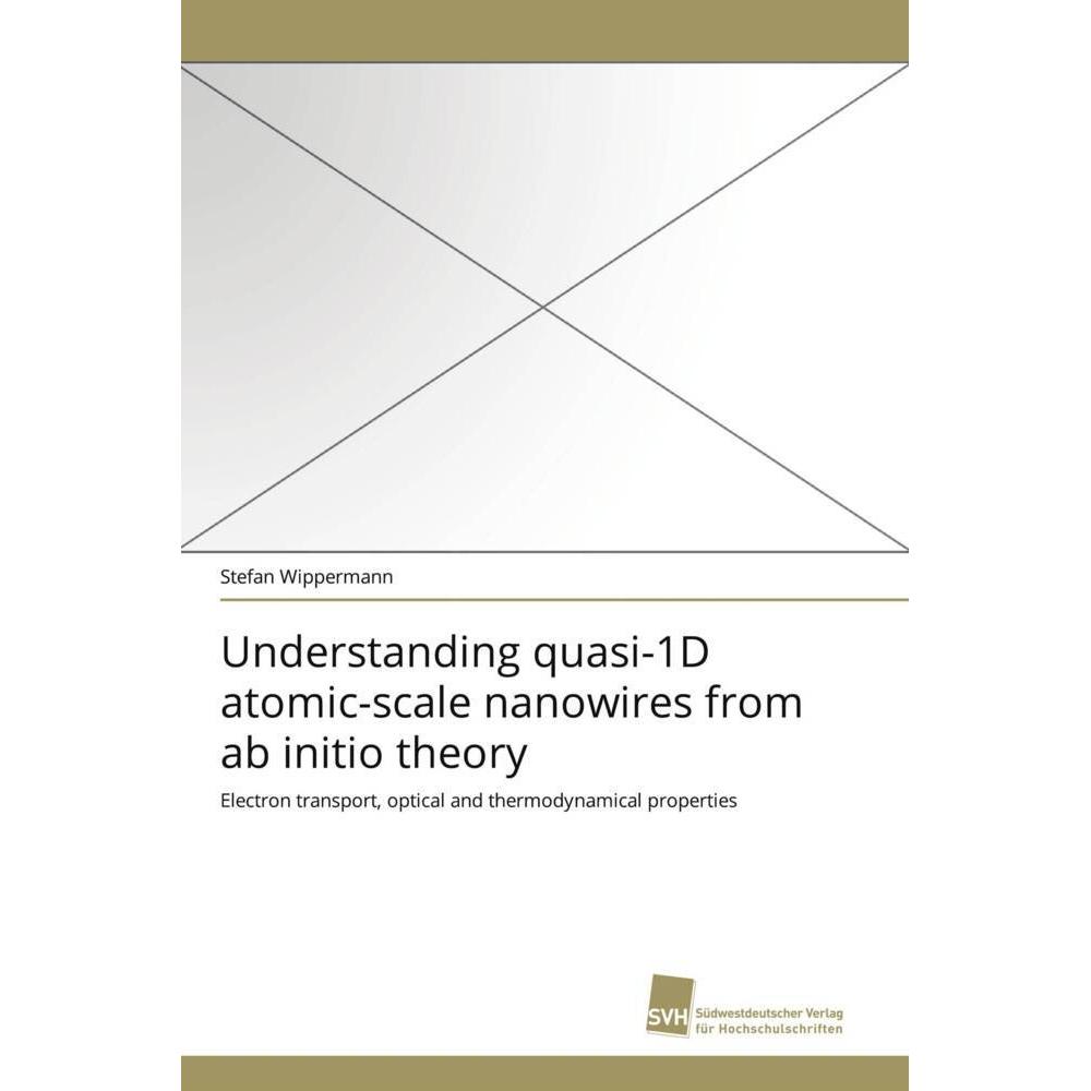 Thumbnail - Understanding quasi-1D atomic-scale nanowires from ab initio theory, Fachbücher von Stefan Wippermann