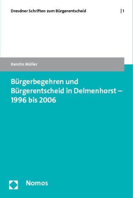Produktbild Bürgerbegehren und Bürgerentscheid in Delmenhorst 1996 bis 2006 (Deutsch, Kerstin Müller, 2010)