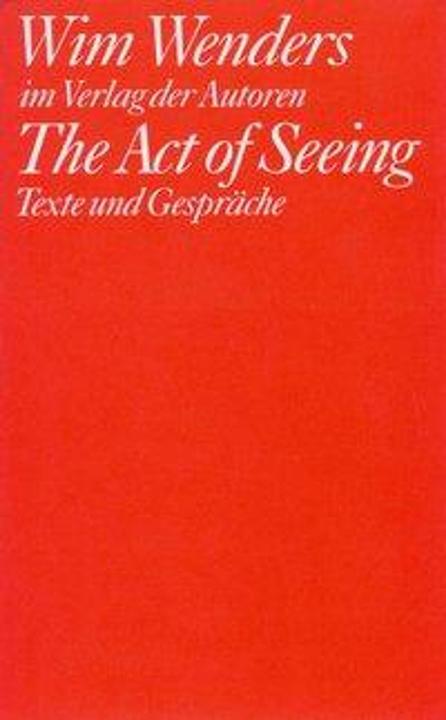 The Act of Seeing (Deutsch, Wim Wenders, 1992)