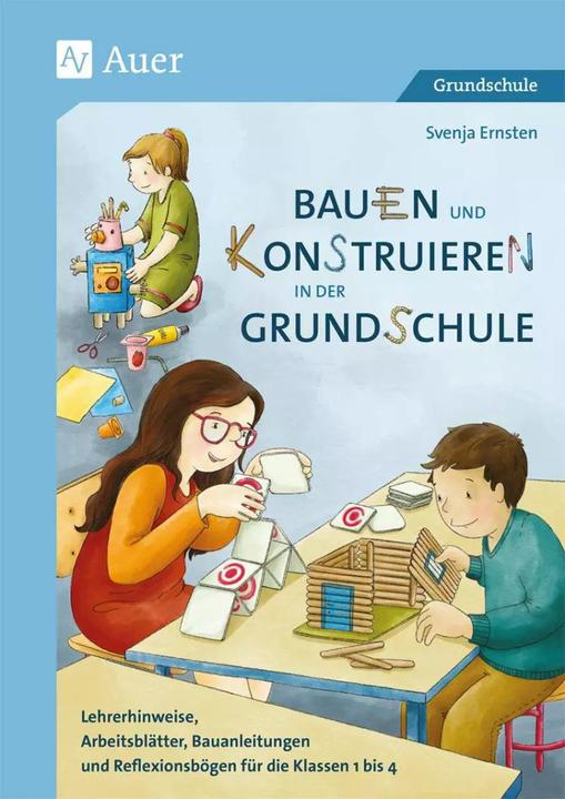 Produktbild Bauen und Konstruieren in der Grundschule (Deutsch, Svenja Ernsten, 2021)