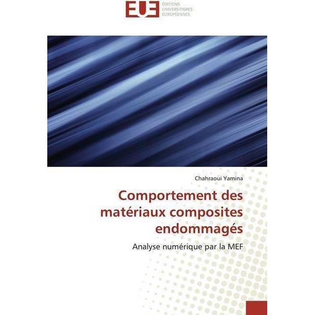 Comportement des matériaux composites endommagés, Fachbücher von Serier Boualem, Chahraoui Yamina
