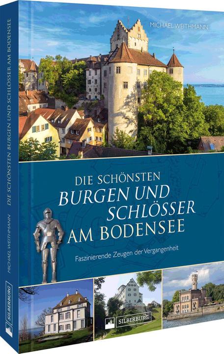 Image du produit Die schönsten Burgen und Schlösser am Bodensee (Allemand, Michael Weithmann, 2023)