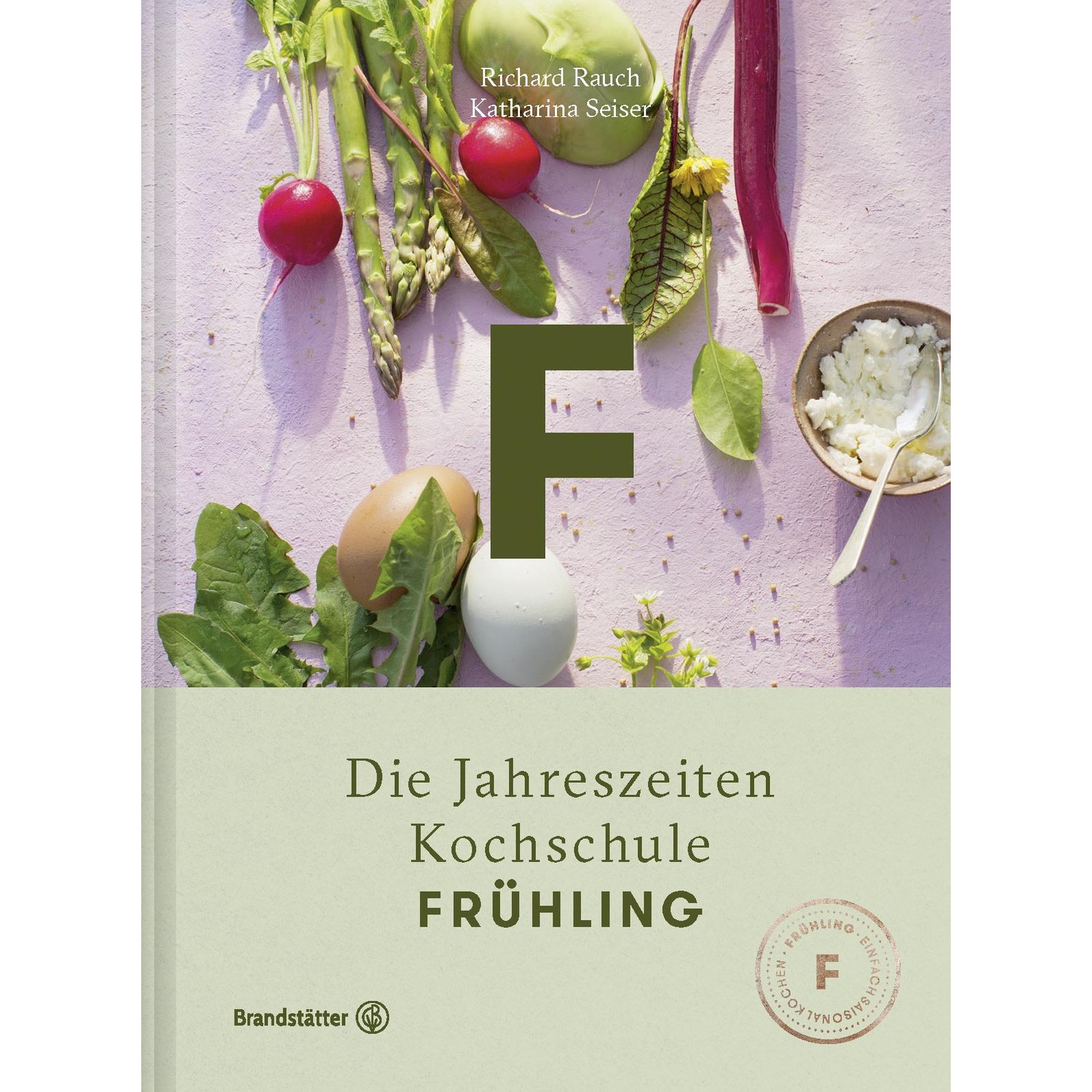 Frühling, Ratgeber von Katharina Seiser, Joerg Lehmann, Richard Rauch
