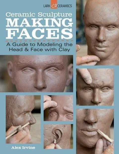 Produktbild Ceramic Sculpture: Making Faces (Englisch, Alex Irvine, 2014)