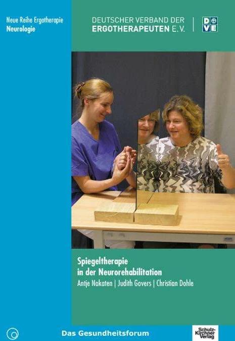 Produktbild Spiegeltherapie in der Neurorehabilitation (Deutsch, Antje Bieniok, Christian Dohle, Judith Govers, 2010)