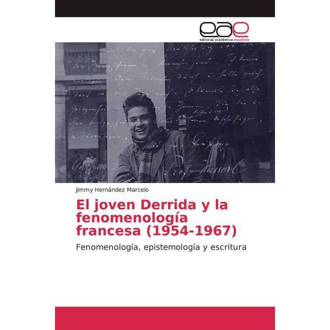 El joven Derrida y la fenomenología francesa (1954-1967), Sachbücher von Jimmy Hernández Marcelo