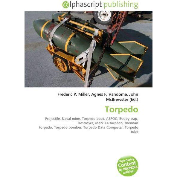 Torpedo, Fachbücher von John McBrewster, Agnes F. Vandome, Frederic P. Miller