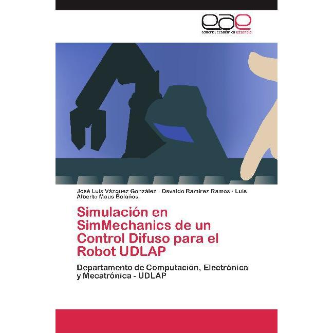 Simulación en SimMechanics de un control difuso para el robot UDLAP, Fachbücher