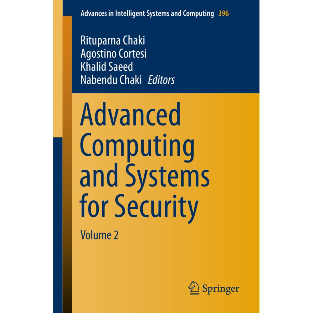Advanced Computing and Systems for Security, Fachbücher von Rituparna Chaki, Khalid Saeed, Agostino Cortesi, Nabendu Cha...