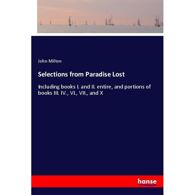 Selections from Paradise Lost, Belletristik von John Milton