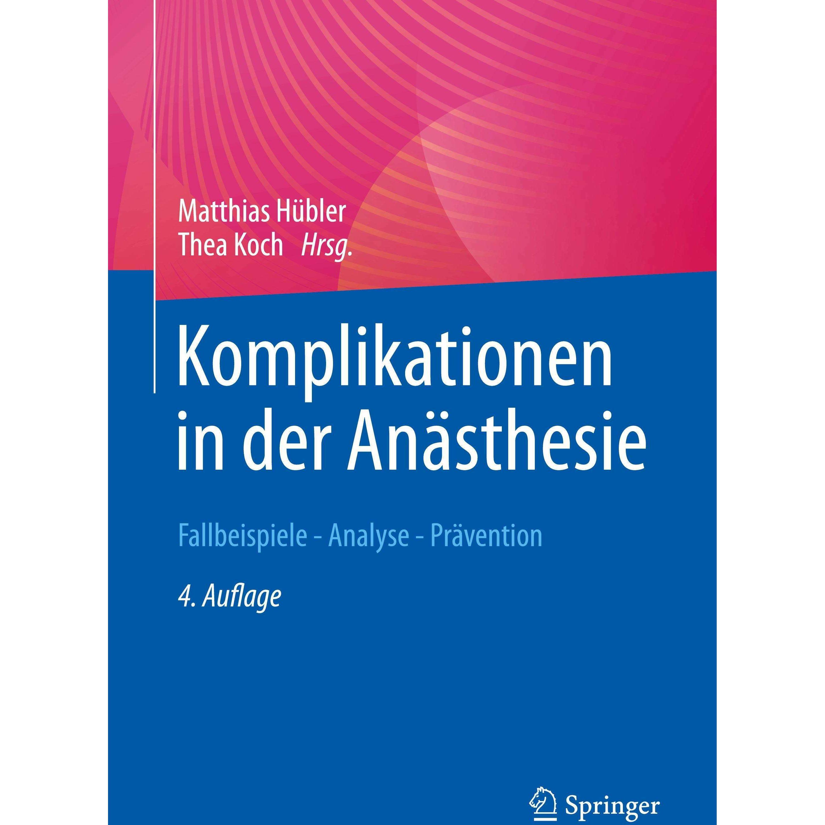 Komplikationen in der Anästhesie, Fachbücher von Matthias Hübler, Thea Koch